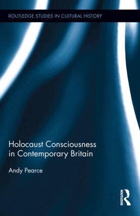 Andy Pearce - Holocaust Consciousness in Contemporary Britain, Inbunden