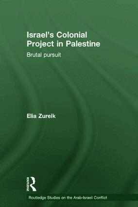 Elia Zureik - Israel's Colonial Project in Palestine, Inbunden