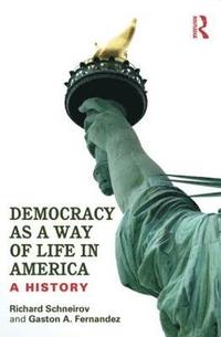 bokomslag Democracy as a Way of Life in America