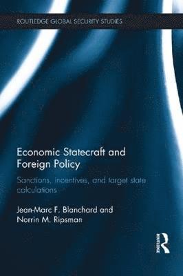 Jean-Marc F. Blanchard, Norrin M. Ripsman, China) Blanchard, Jean-Marc F. (Shanghai Jiaotong University, USA) Ripsman, Norrin M. (Lehigh University - Economic Statecraft and Foreign Policy, Häftad