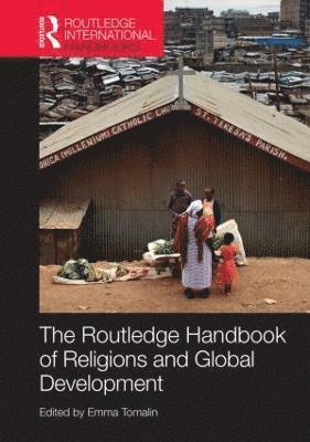 Emma Tomalin, UK) Tomalin, Emma (University of Leeds - Routledge Handbook of Religions and Global Development, Inbunden