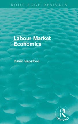 bokomslag Labour Market Economics (Routledge Revivals)