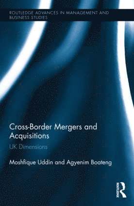 Moshfique Uddin, Agyenim Boateng, UK) Uddin, Moshfique (Leeds University, UK) Boateng, Agyenim (Glasgow Caledonian University - Cross-Border Mergers and Acquisitions, Inbunden
