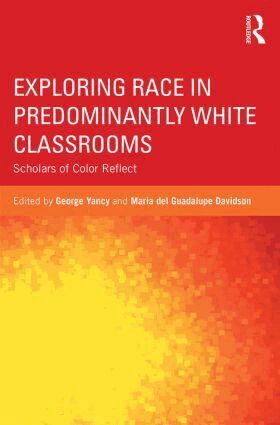 George Yancy, Maria Davidson - Exploring Race in Predominantly White Classrooms, Häftad