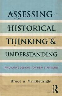 bokomslag Assessing Historical Thinking and Understanding
