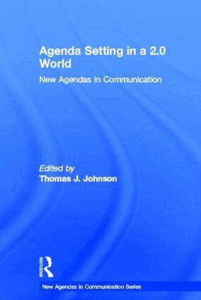 Thomas J. Johnson - Agenda Setting in a 2.0 World, Inbunden