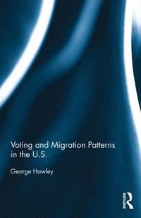 bokomslag Voting and Migration Patterns in the U.S.