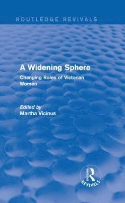 Martha Vicinus - Widening Sphere (Routledge Revivals), Inbunden