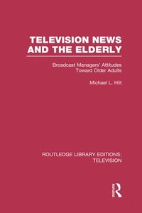 bokomslag Television News and the Elderly
