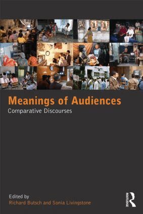 Richard Butsch, Sonia Livingstone - Meanings of Audiences, Häftad