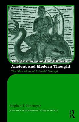 Stephen Newmyer - Animal and the Human in Ancient and Modern Thought, Inbunden
