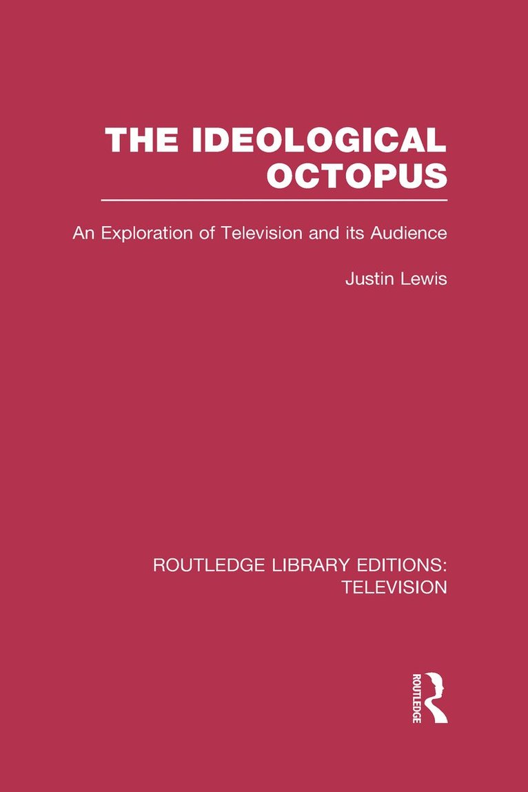 Justin Lewis, United Kingdom) Lewis, Justin (Cardiff University, Cardiff - Ideological Octopus, Inbunden
