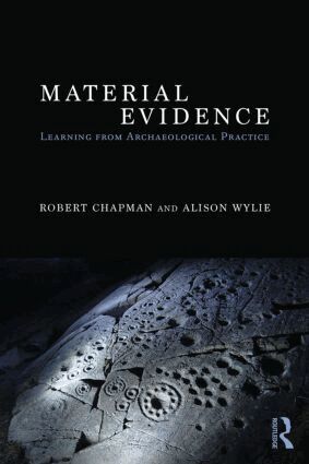 Robert Chapman, Alison Wylie - Material Evidence, Häftad