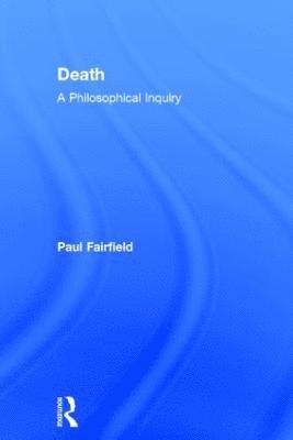 Death: A Philosophical Inquiry 1