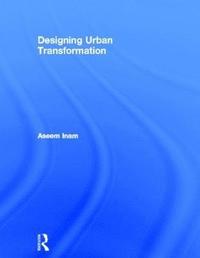 bokomslag Designing Urban Transformation
