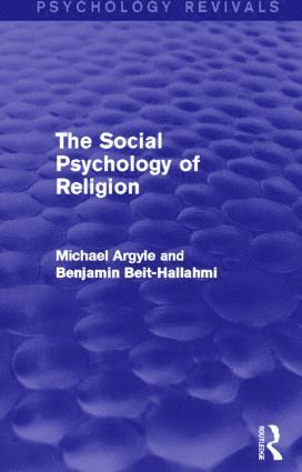 The Social Psychology of Religion (Psychology Revivals) 1