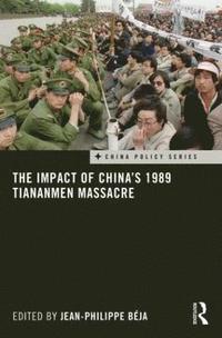 bokomslag The Impact of China's 1989 Tiananmen Massacre