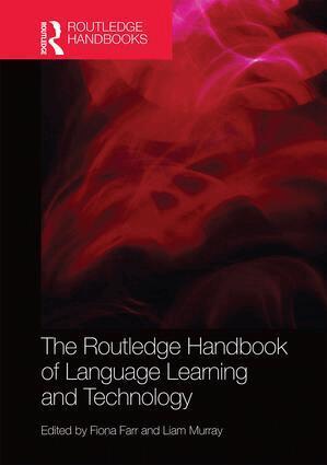 Fiona Farr, Liam Murray - Routledge Handbook of Language Learning and Technology, Inbunden