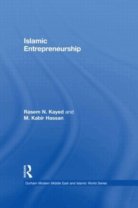 Rasem N. Kayed, M. Kabir Hassan - Islamic Entrepreneurship, Häftad
