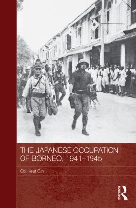 Ooi Keat Gin - Japanese Occupation of Borneo, 1941-45, Häftad