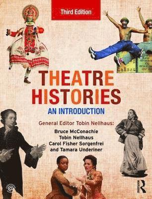 Bruce Mcconachie, Tobin Nellhaus, Carol Fisher Sorgenfrei, Tamara Underiner - Mcconachie, B: Theatre Histories, Häftad