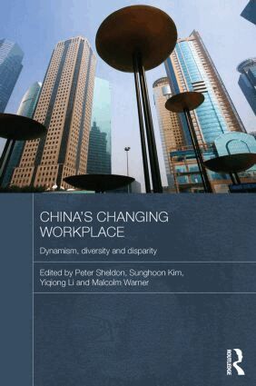 Peter Sheldon, Sunghoon Kim, Yiqiong Li, Malcolm Warner - China's Changing Workplace, Häftad