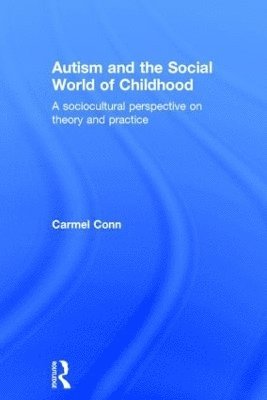 Autism and the Social World of Childhood 1