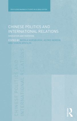 Nicola Horsburgh, Astrid Nordin, Shaun Breslin - Chinese Politics and International Relations, Inbunden