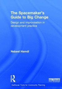 bokomslag The Spacemaker's Guide to Big Change