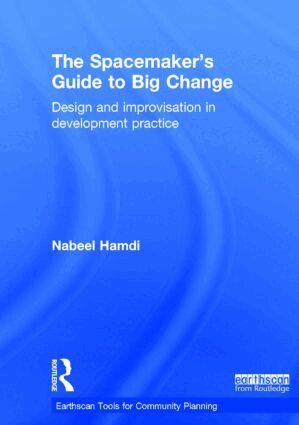 Nabeel Hamdi - Spacemaker's Guide to Big Change, Inbunden