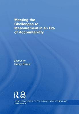 Meeting the Challenges to Measurement in an Era of Accountability 1