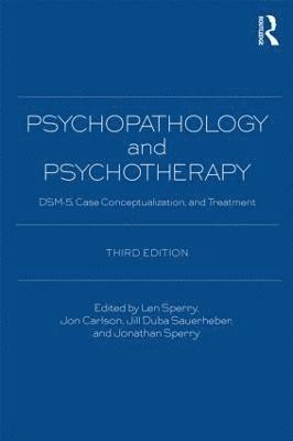 Len Sperry, Jon Sperry, Jon Carlson, Jill Duba Sauerheber - Psychopathology and Psychotherapy, Häftad