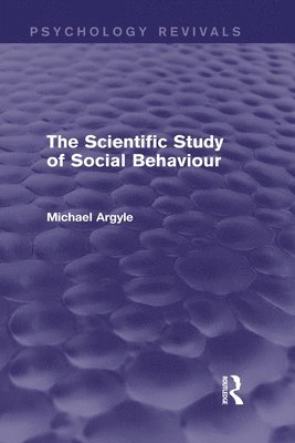 The Scientific Study of Social Behaviour (Psychology Revivals) 1