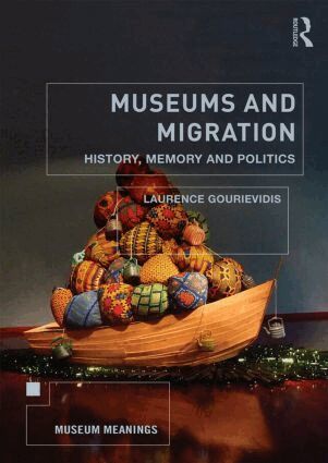 Laurence Gourievidis - Museums and Migration, Häftad