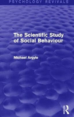 The Scientific Study of Social Behaviour (Psychology Revivals) 1