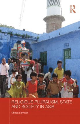 bokomslag Religious Pluralism, State and Society in Asia