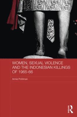 Women, Sexual Violence and the Indonesian Killings of 1965-66 1