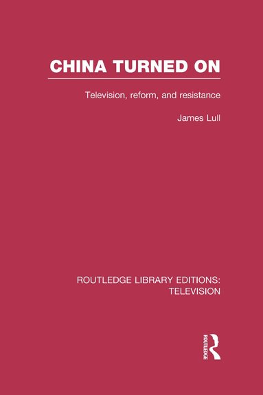 James Lull - China Turned On, Inbunden