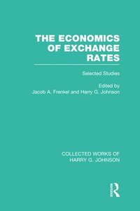bokomslag The Economics of Exchange Rates  (Collected Works of Harry Johnson)