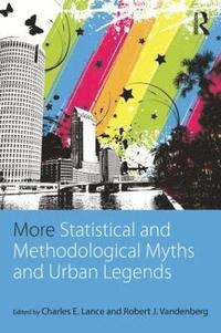 bokomslag More Statistical and Methodological Myths and Urban Legends