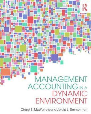 Management Accounting in a Dynamic Environment 1