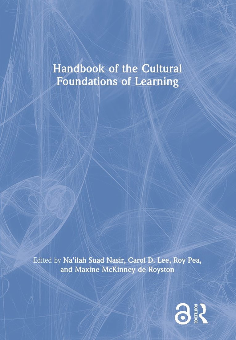 Na'ilah Suad Nasir, Carol D. Lee, Roy Pea, Maxine McKinney de Royston, Na'Ilah Suad Nasir - Handbook of the Cultural Foundations of Learning, Inbunden