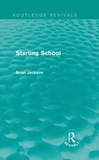 bokomslag Starting School (Routledge Revivals)