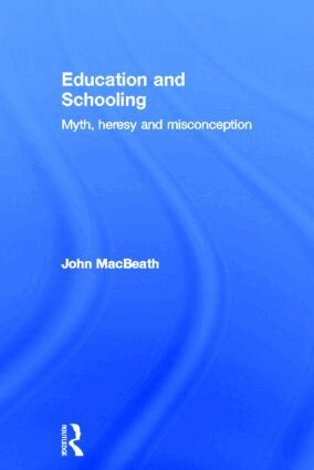 John MacBeath - Education and Schooling, Inbunden