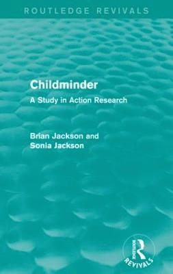 Brian Jackson, Sonia Jackson - Childminder (Routledge Revivals), Häftad