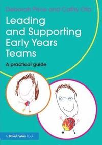 bokomslag Leading and Supporting Early Years Teams