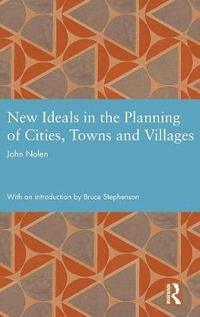 bokomslag New Ideals in the Planning of Cities, Towns and Villages