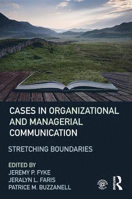 Stretching Boundaries: Cases in Organizational and Managerial Communication 1