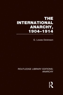 bokomslag The International Anarchy (RLE Anarchy)