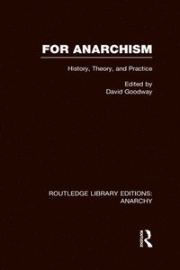 bokomslag For Anarchism (RLE Anarchy)